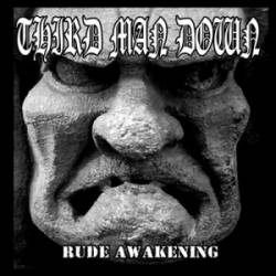 Third Man Down : Rude Awakening